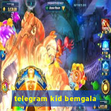 telegram kid bemgala